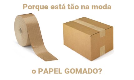 FITA DE PAPEL GOMADO: A MAIS PROCURADA PELO E-COMMERCE